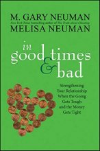 Cover art for In Good Times and Bad: Strengthening Your Relationship When the Going Gets Tough and the Money Gets Tight