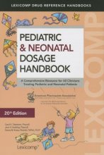 Cover art for Pediatric & Neonatal Dosage Handbook: A Comprehensive Resource for All Clinicians Treating Pediatric and Neonatal Patients (Pediatric Dosage Handbook)