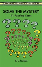 Cover art for Solve the Mystery: 41 Puzzling Cases (Dover Kids Activity Books)