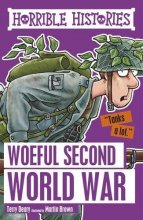 Cover art for Woeful Second World War (Horrible Histories)