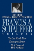 Cover art for The Francis A. Schaeffer Trilogy: Three Essential Books in One Volume