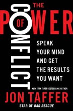 Cover art for The Power of Conflict: Speak Your Mind and Get the Results You Want