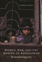 Cover art for Women, War, and the Making of Bangladesh: Remembering 1971