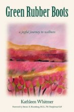 Cover art for Green Rubber Boots: A Joyful Journey to Wellness