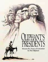 Cover art for Oliphant's Presidents:: Twenty-Five Years of Caricature