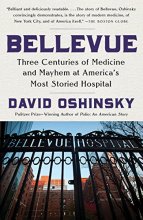 Cover art for Bellevue: Three Centuries of Medicine and Mayhem at America's Most Storied Hospital