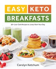 Cover art for Easy Keto Breakfasts: 60+ Low-Carb Recipes to Jump-Start Your Day