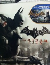 Cover art for Batman: Arkham City / Includes Batman Arkham Asylum - Two Guides in One! (BradyGames Signature Series Guide) by Michael Lummis (2011-05-03)