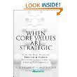 Cover art for When Core Values Are Strategic (How the Basic Values of Proctor & Gamble Transformed Leadership at Fortune 500 Companies)