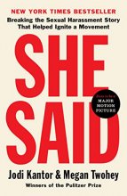 Cover art for She Said: Breaking the Sexual Harassment Story That Helped Ignite a Movement