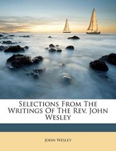 Cover art for Selections From The Writings Of The Rev. John Wesley