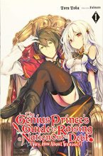 Cover art for The Genius Prince's Guide to Raising a Nation Out of Debt (Hey, How About Treason?), Vol. 1 (light novel) (The Genius Prince's Guide to Raising a ... (Hey, How About Treason?) (light novel), 1)