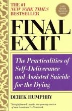 Cover art for Final Exit: The Practicalities of Self-Deliverance and Assisted Suicide for the Dying, 3rd Edition