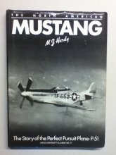 Cover art for The North American Mustang: The Story of the Perfect Pursuit Plane -P- 51 (Arco Aircraft Classic, No. 4)