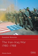 Cover art for The Iran–Iraq War 1980–1988 (Essential Histories)