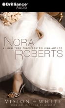 Cover art for Vision in White (Bride (Nora Roberts) Series)
