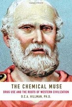 Cover art for The Chemical Muse: Drug Use and the Roots of Western Civilization