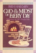 Cover art for God in the Midst of Every Day: Reflections on Life's Simple Gifts
