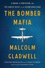 Cover art for The Bomber Mafia: A Dream, a Temptation, and the Longest Night of the Second World War
