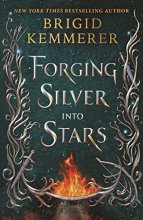 Cover art for Forging Silver into Stars (Forging Silver into Stars, 1)