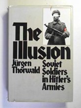 Cover art for The Illusion: Soviet Soldiers in Hitler's Armies