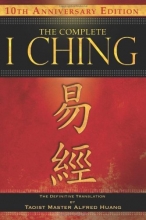 Cover art for The Complete I Ching  -  10th Anniversary Edition: The Definitive Translation by Taoist Master Alfred Huang