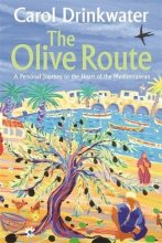 Cover art for The Olive Route: A Personal Journey to the Heart of the Mediterranean