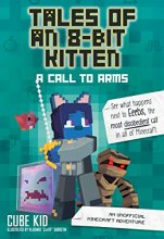 Cover art for Tales of an 8-Bit Kitten: A Call to Arms: An Unofficial Minecraft Adventure (Volume 2)