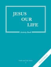 Cover art for Jesus Our Life: Activity Book (Faith and Life Series, Book Two)