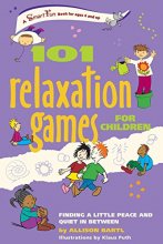 Cover art for 101 Relaxation Games for Children: Finding a Little Peace and Quiet In Between (SmartFun Activity Books)
