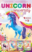 Cover art for Unicorn University 4 Books in 1!: Twilight, Say Cheese!; Sapphire's Special Power; Shamrock's Seaside Sleepover; Comet's Big Win