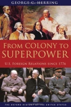 Cover art for From Colony to Superpower: U.S. Foreign Relations Since 1776 (Oxford History of the United States)