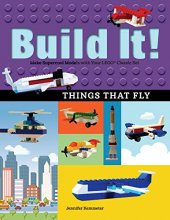Cover art for Build It! Things That Fly: Make Supercool Models with Your Favorite LEGO® Parts (Brick Books, 6)