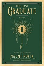 Cover art for The Last Graduate: A Novel (The Scholomance)
