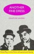 Cover art for Another Fine Dress: Role-Play in the Films of Laurel and Hardy