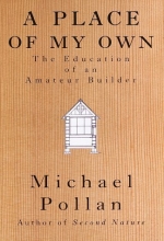 Cover art for A Place of My Own: The Education of an Amateur Builder