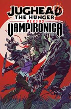 Cover art for Jughead: The Hunger vs. Vampironica