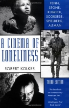 Cover art for A Cinema of Loneliness: Penn, Stone, Kubrick, Scorsese, Spielberg, Altman