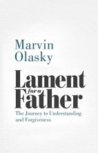 Cover art for Lament for a Father: The Journey to Understanding and Forgiveness