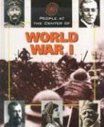 Cover art for People at the Center of - World War I
