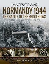 Cover art for Normandy 1944: The Battle of the Hedgerows (Images of War)