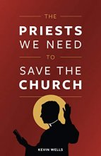 Cover art for The Priests We Need to Save the Church