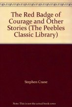 Cover art for The Red Badge of Courage and Other Stories (The Peebles Classic Library)