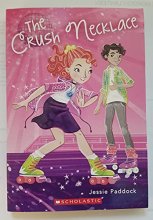 Cover art for The Crush Necklace : The Crush Necklace