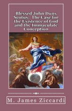 Cover art for Blessed John Duns Scotus: The Case for the Existence of God and the Immaculate Conception