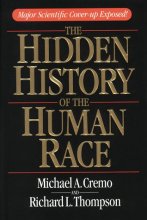 Cover art for The Hidden History of the Human Race: Major Scientific Coverup Exposed