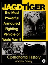 Cover art for Jagdtiger: The Most Powerful Armoured Fighting Vehicle of World War II: OPERATIONAL HISTORY (Schiffer Military History)