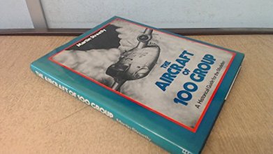 Cover art for The Aircraft of 100 Group: A Historical Guide for the Modeller