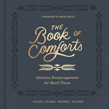 Cover art for The Book of Comforts: Genuine Encouragement for Hard Times