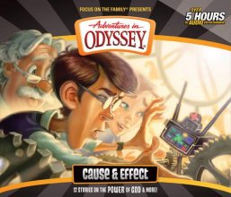 Cover art for Cause & Effect: 12 Stories on the Power of God & More (Adventures in Odyssey, Vol. 52)